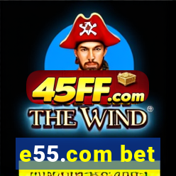 e55.com bet